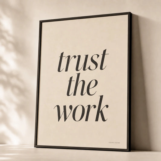 Trust The Work Poster — Elegant serif italic 'trust the work' craft discipline, premium hero shot, Atelier Poster