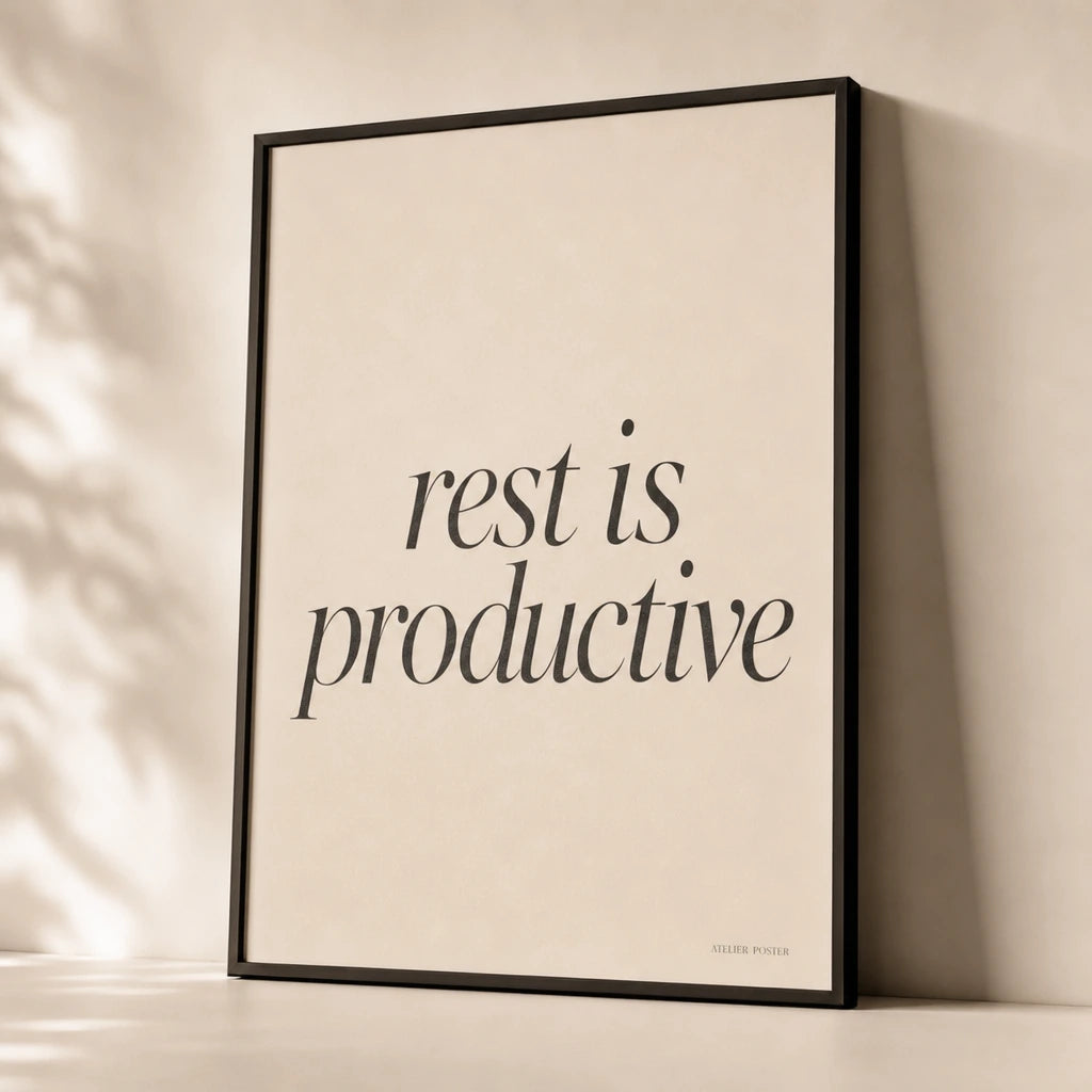 Rest Is Productive Poster — Elegant serif italic 'rest is productive' wellness mantra, premium hero shot, Atelier Poster