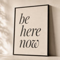 Be Here Now Poster