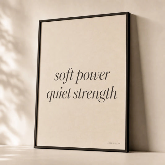 Soft Power Quiet Strength Poster — Two-line 'soft power quiet strength' italic charcoal leadership, premium hero shot, Atelier Poster