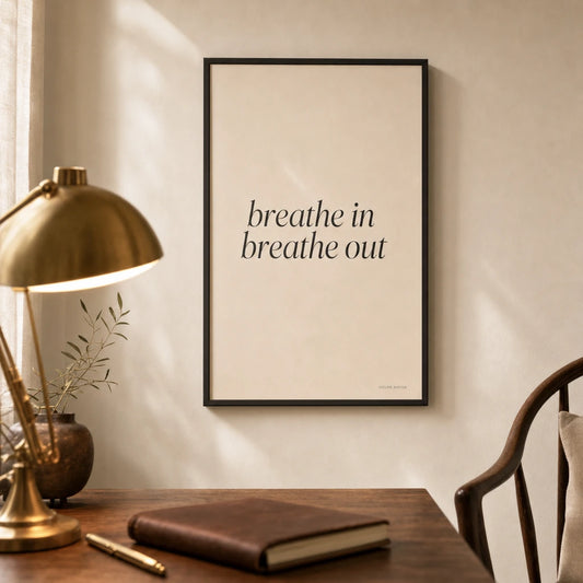 Breathe In Out Poster — Two-line breathe in breathe out serif italic mantra, lifestyle in interior, Atelier Poster