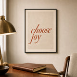 Choose Joy Soft Poster — Handwritten serif italic 'choose joy' terracotta wellness, lifestyle in interior, Atelier Poster