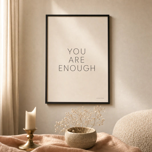 Clean Girl Affirmation Poster — You Are Enough minimalist clean girl wellness typography, lifestyle in interior, Atelier Poster